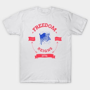 Freedom Reigns T-Shirt